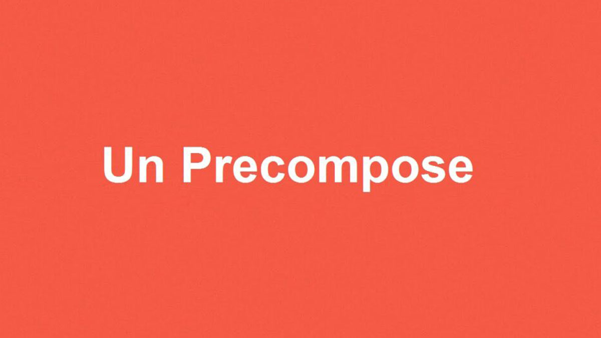  تکنیک‌های پیشرفته پلاگین Un-PreCompose در افتر افکت